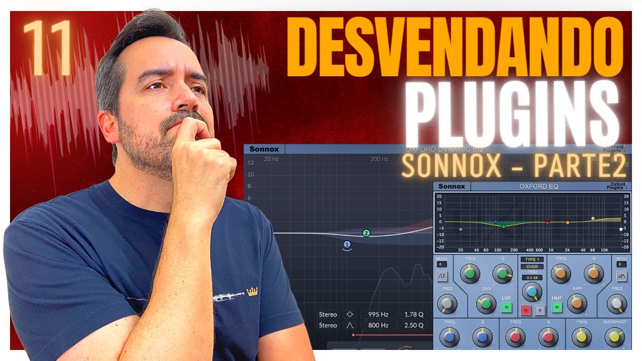 11 DESVENDANDO PLUGINS -  Plugins da SONNOX - Parte 02