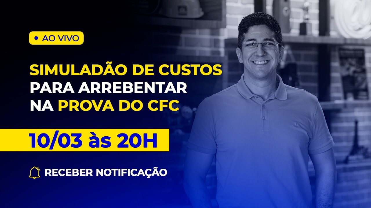 SIMULADÃO DE CUSTOS PARA ARREBENTAR NA PROVA DO CFC 2026.1
