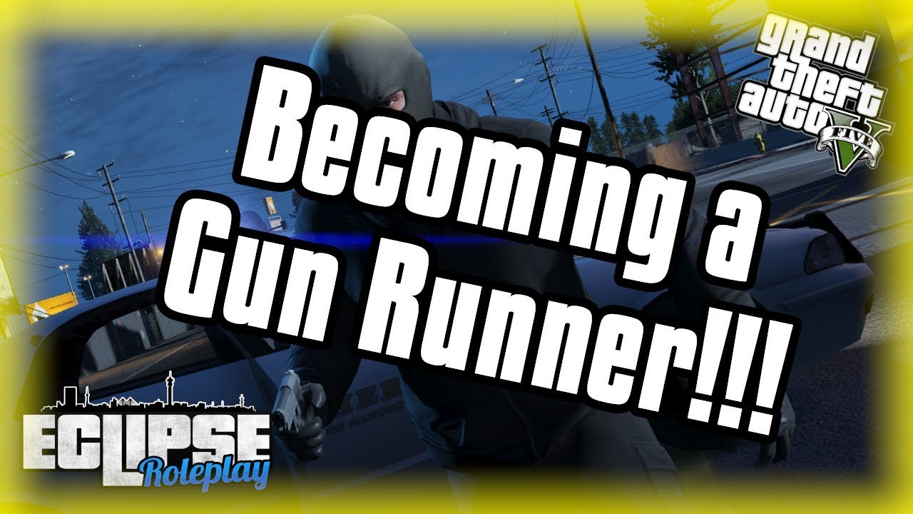 Becoming a Gun Runner!!! | GTA 5 RP (Eclipse Roleplay)
