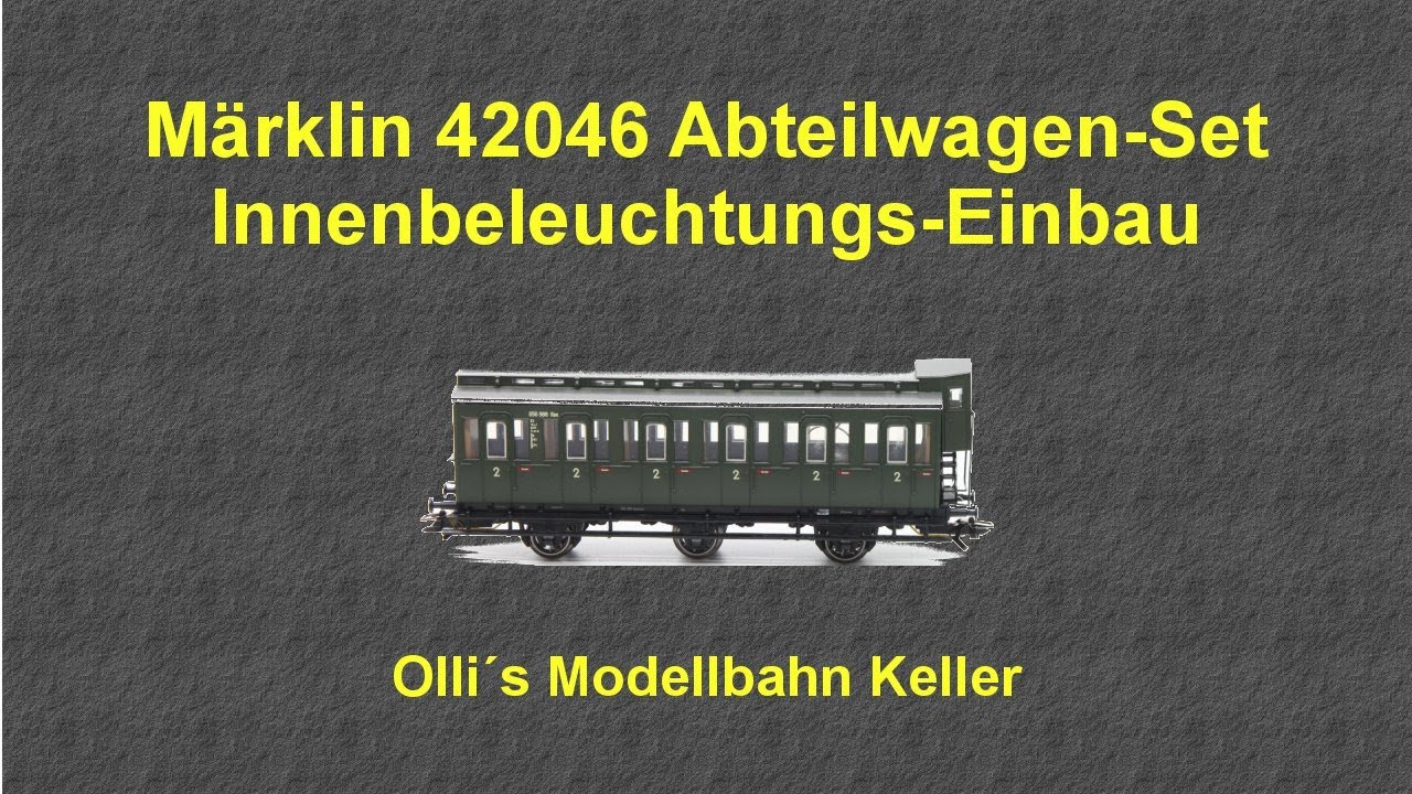 Märklin 42046 Abteilwagen Set mit Innenbeleuchtung ausrüsten