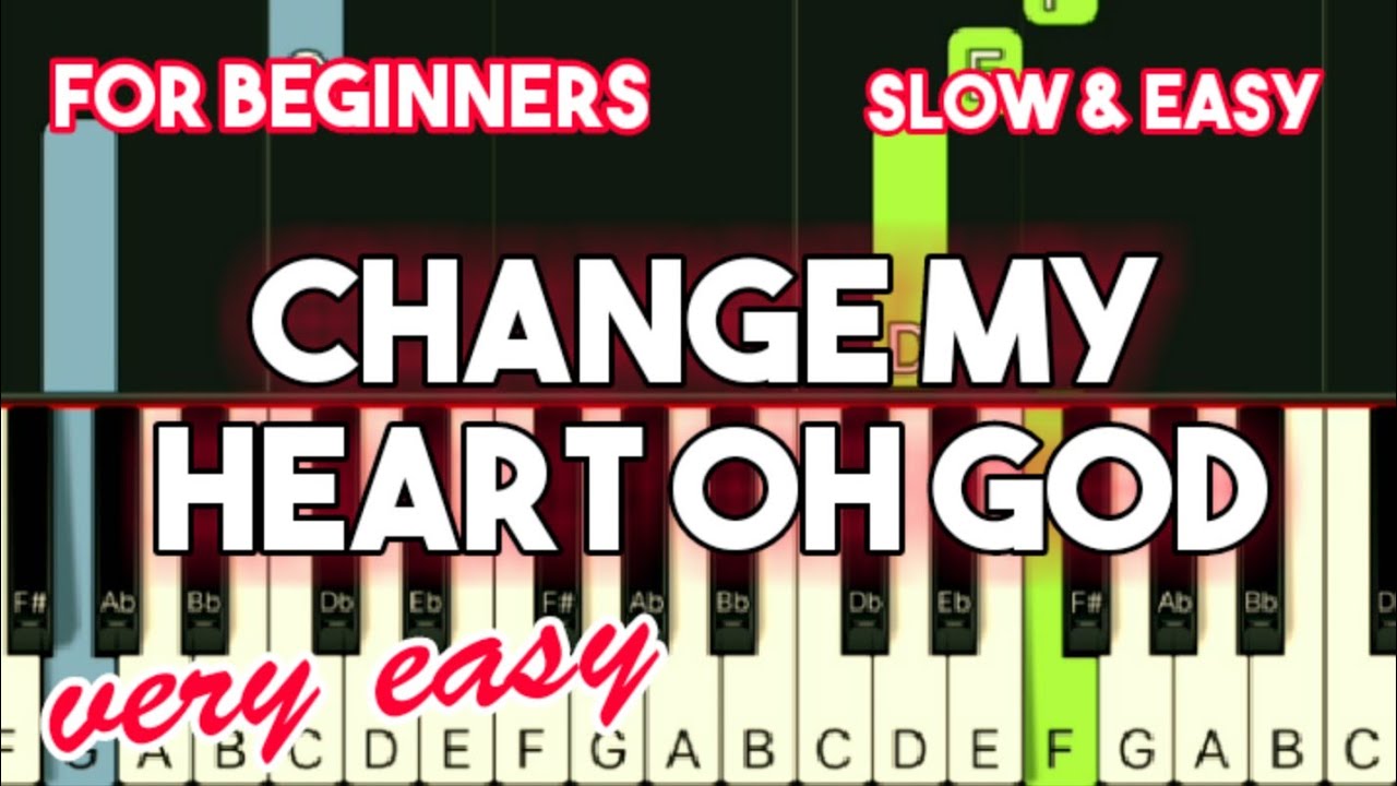 VINEYARD - CHANGE MY HEART OH GOD | SLOW & EASY PIANO TUTORIAL