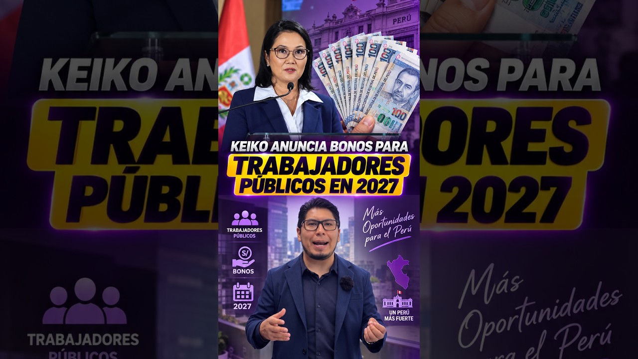 💰🇵🇪 TRABAJADORES P&Uacute;BLICOS RECIBIR&Iacute;AN BONOS DE S/300 EN 2027