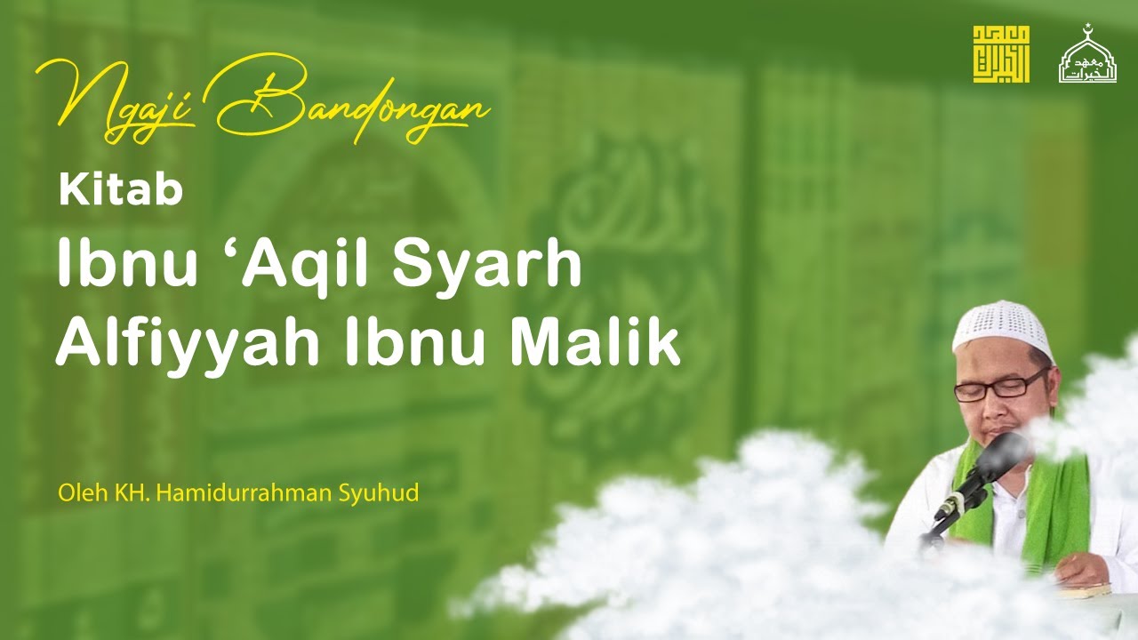 LIve Kajian KItab Ibnu 'Aqil Syarh Alfiyyah Ibnu Malik (07/06/22)