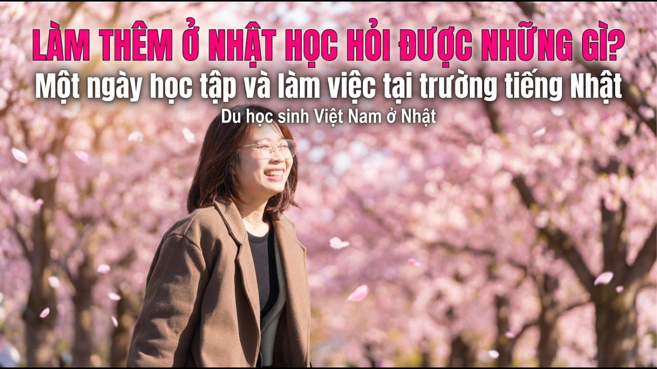 Một ngày học tập và làm việc tại trường tiếng Nhật | Du học sinh Việt Nam ở Nhật