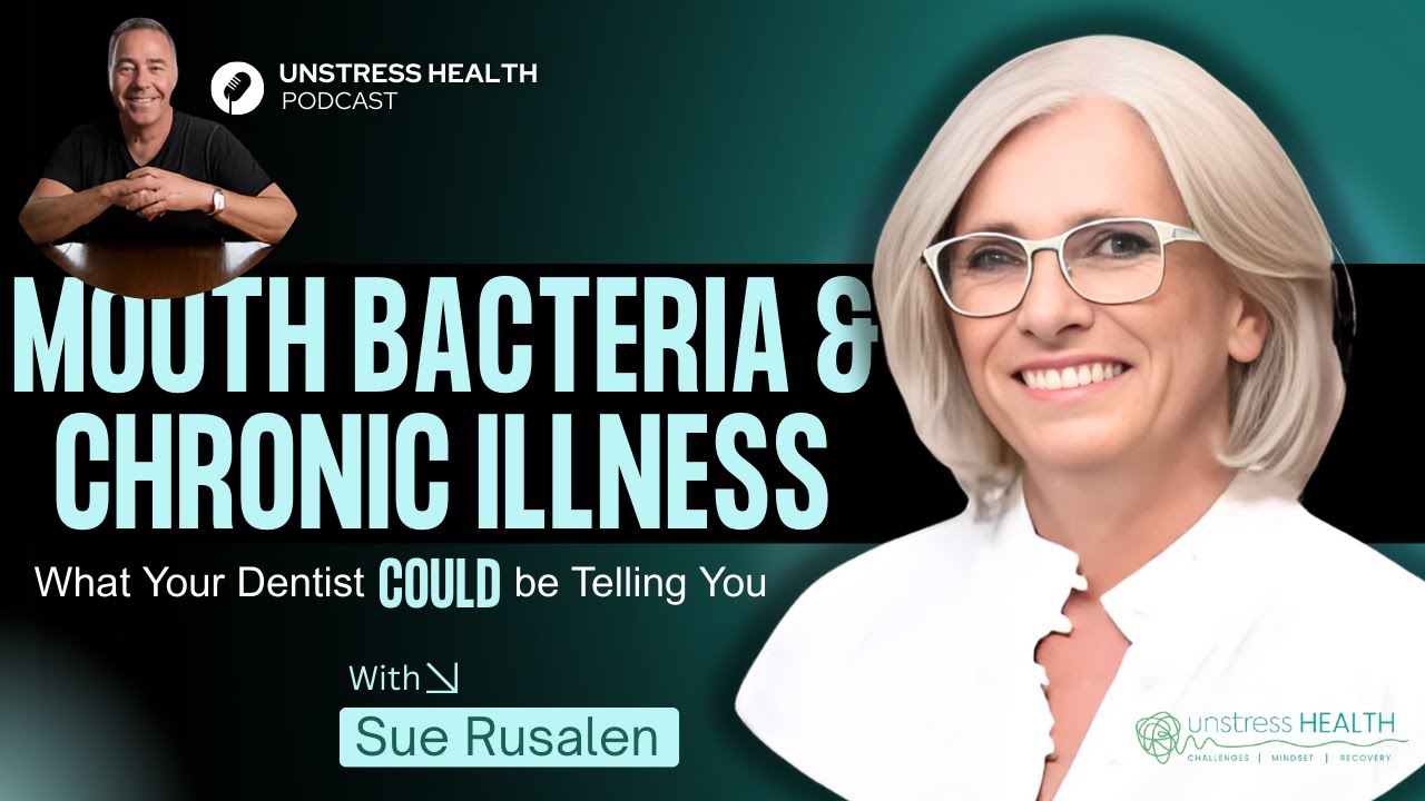 How the Oral Microbiome Drives Chronic Disease | Gum Disease, Heart & Brain | Sue Rusalen Podcast
