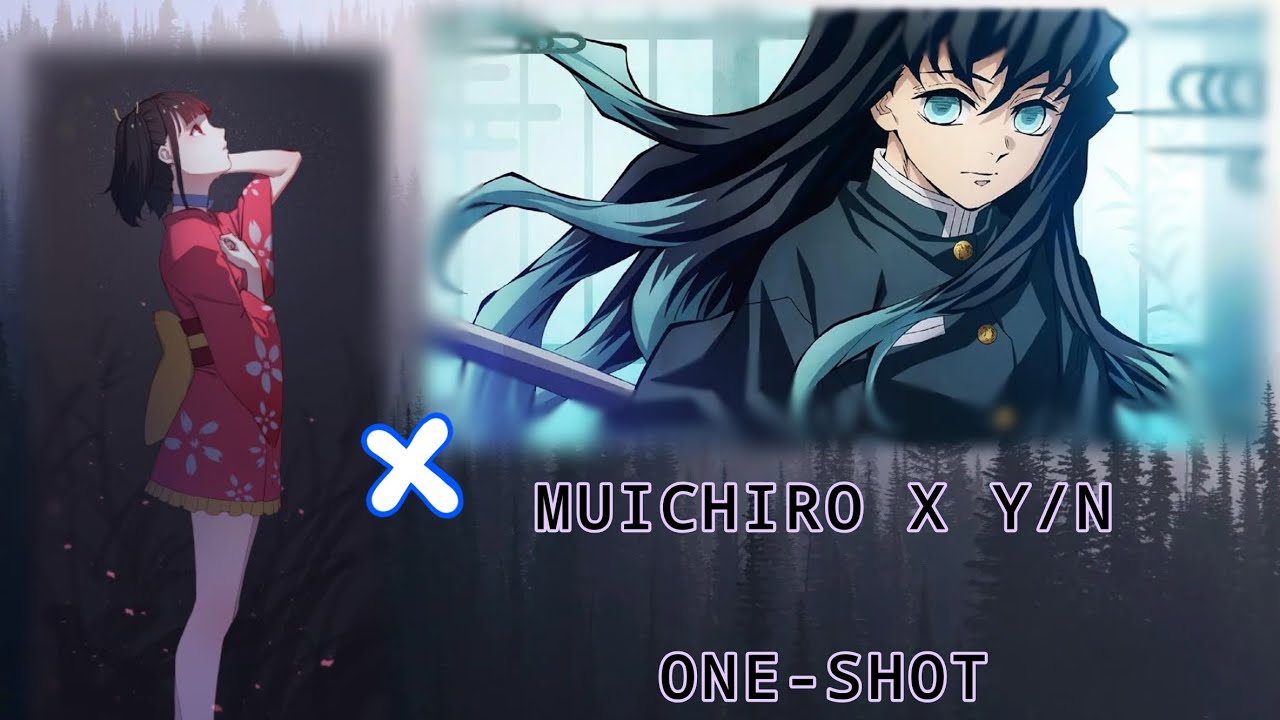 Muichiro x y/n || ONE-SHOT || kny x y/n | demon slayer x y/n