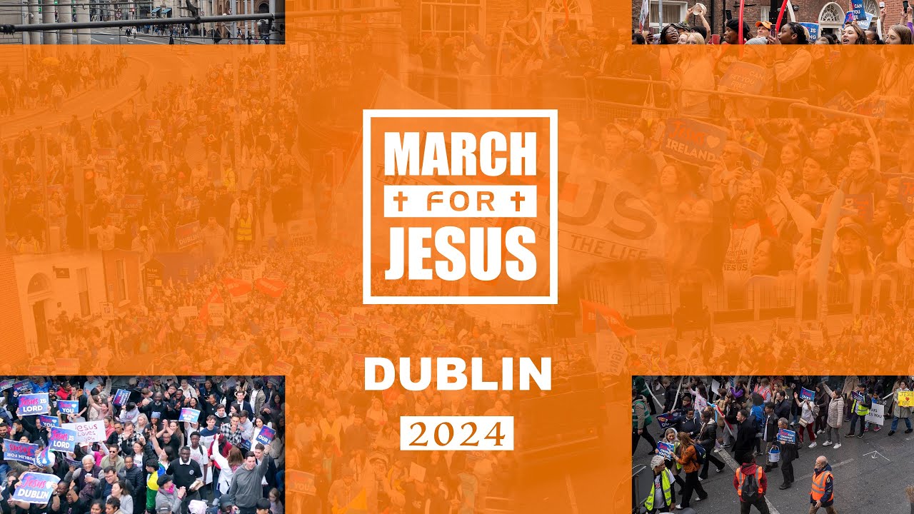 March for Jesus 2024 Dublin Highlights: A Journey of Faith and Unity