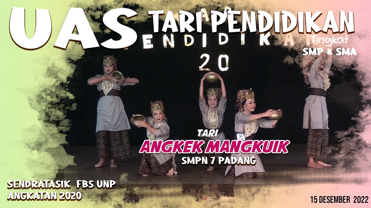 TARI ANGKEK MANGKUIK - SMPN 7 PADANG - TARI PENDIDIKAN - SENDRATASIK UNP