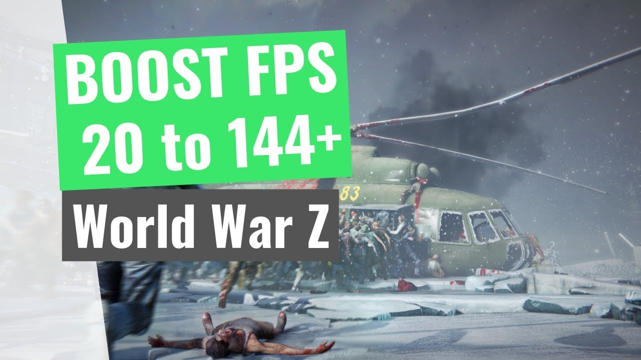 World War Z - How to BOOST FPS and performance on any PC!