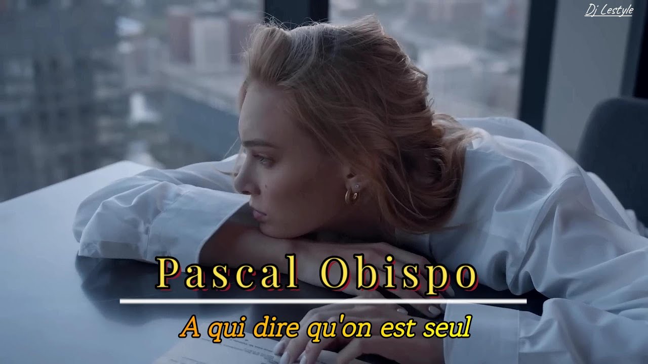 Pascal Obispo - A qui dire qu'on est seul (Dj Lestyle). 2021