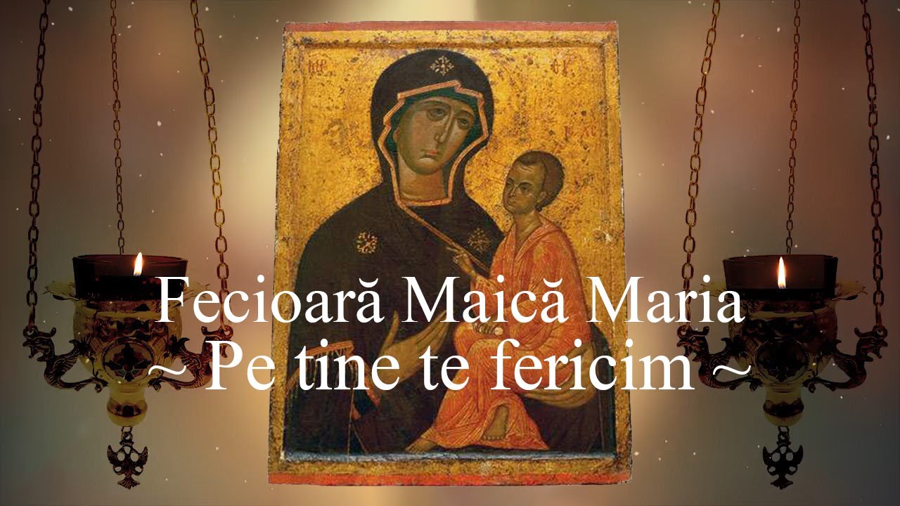 FECIOARĂ MAICĂ MARIA, Stăp&acirc;nă &Icirc;mpărăteasă, pe tine te fericim... / Grupul Byzantion