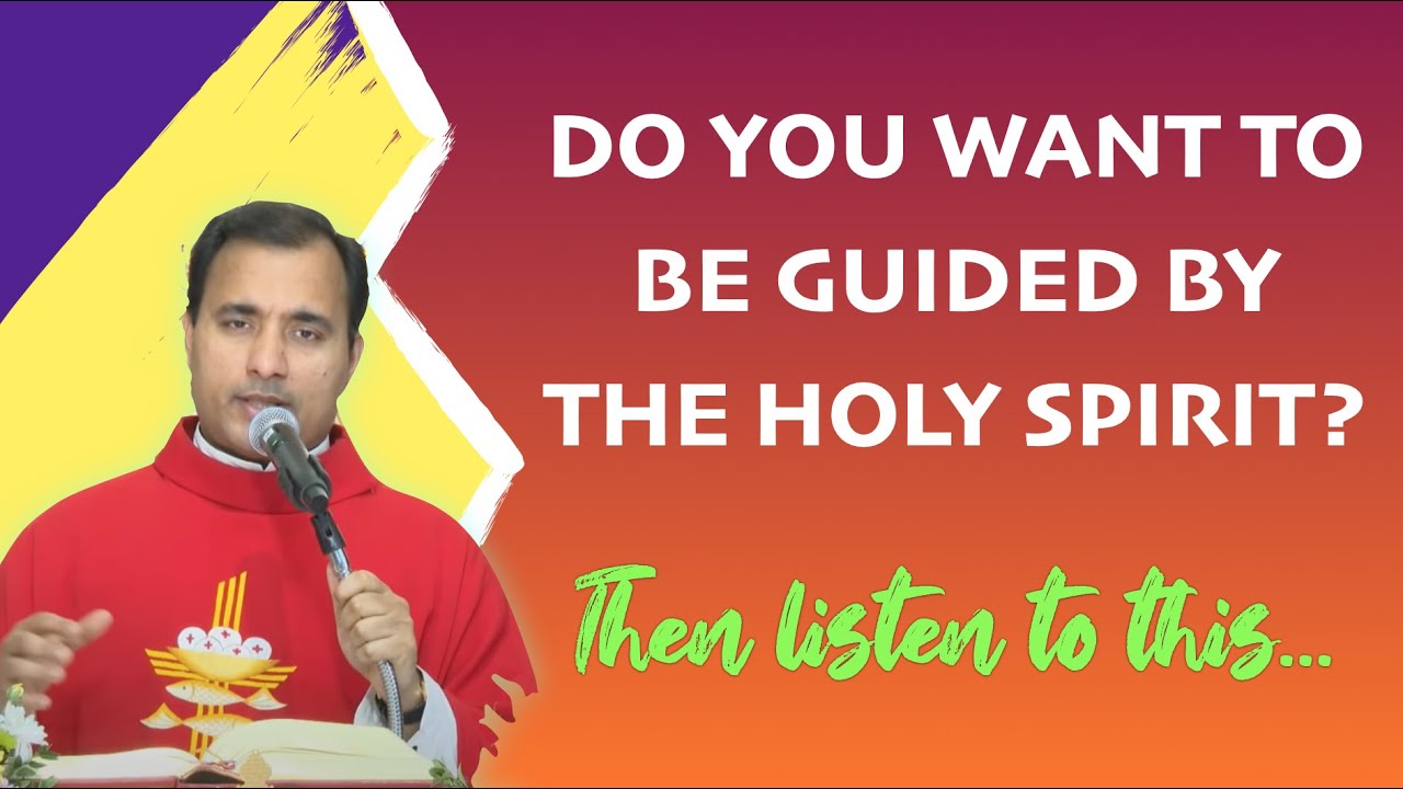 Fr Joseph Edattu VC - Do you want to be guided by the Holy Spirit? Then listen to this...