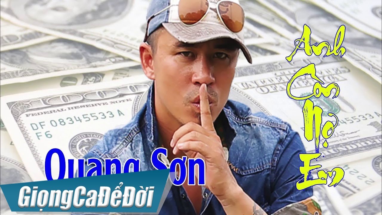 Anh C&ograve;n Nợ Em - Quang Sơn | GIỌNG CA ĐỂ ĐỜI