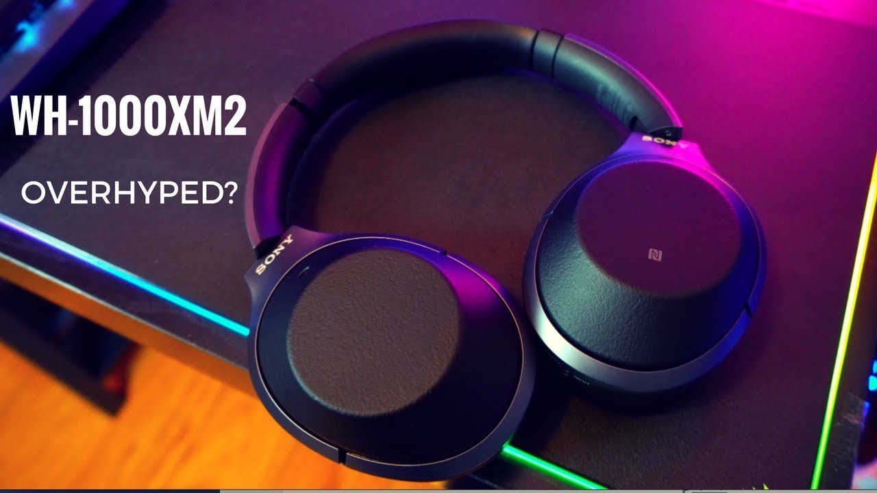 Sony WH-1000XM2: Are They Still Worth the Hype?!