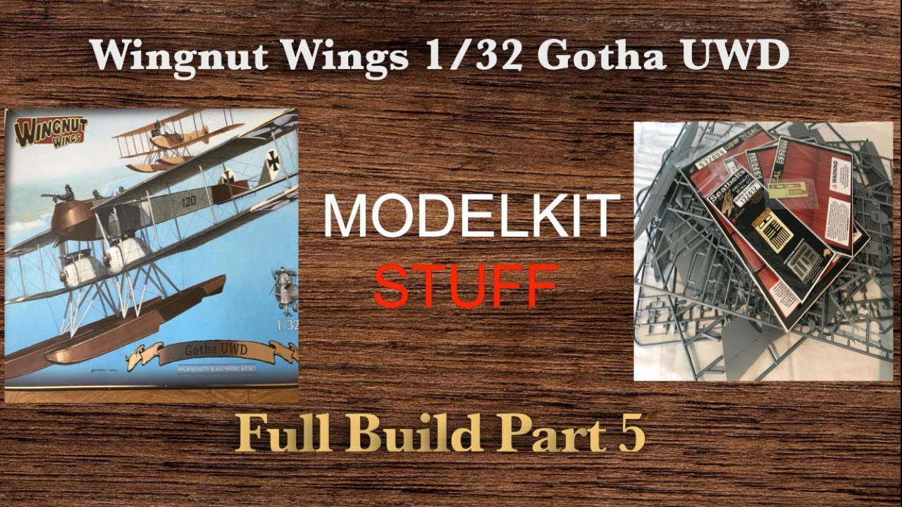 Крылья Wingnut, 1/32, Gotha UWD, подробная пошаговая сборка, часть 5