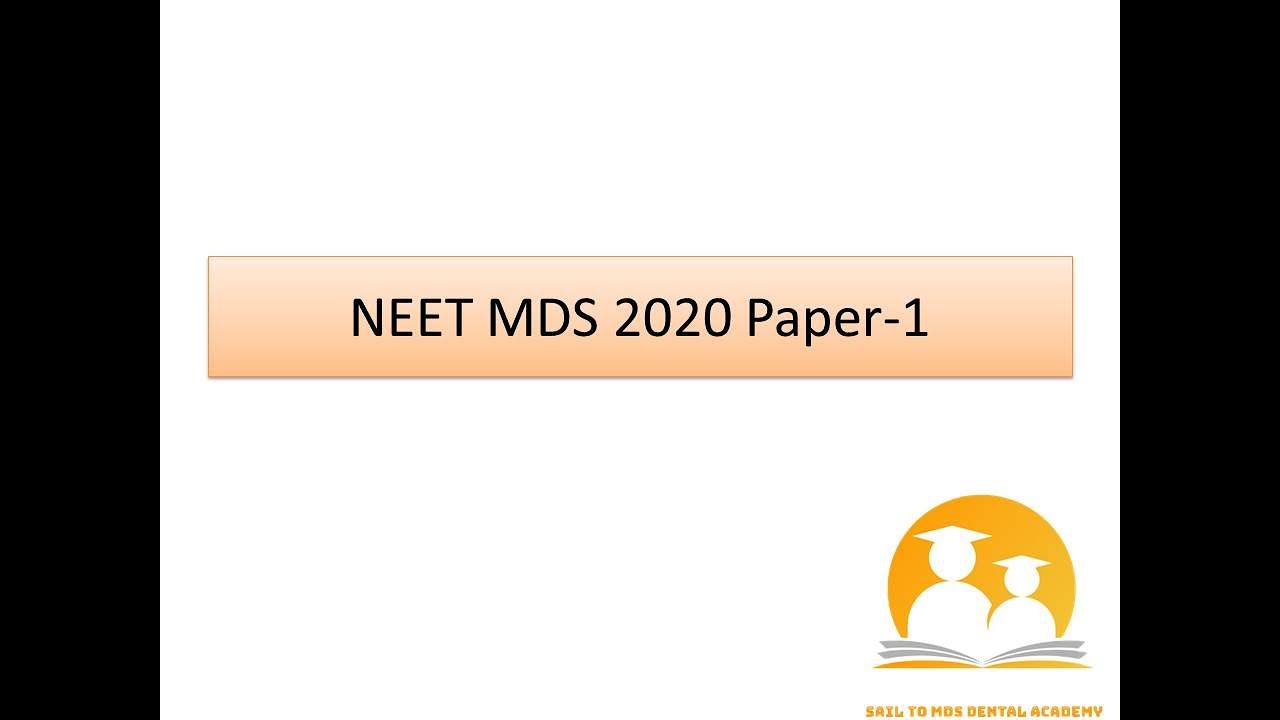 NEET MDS 2020 Paper Discussion |Part-1