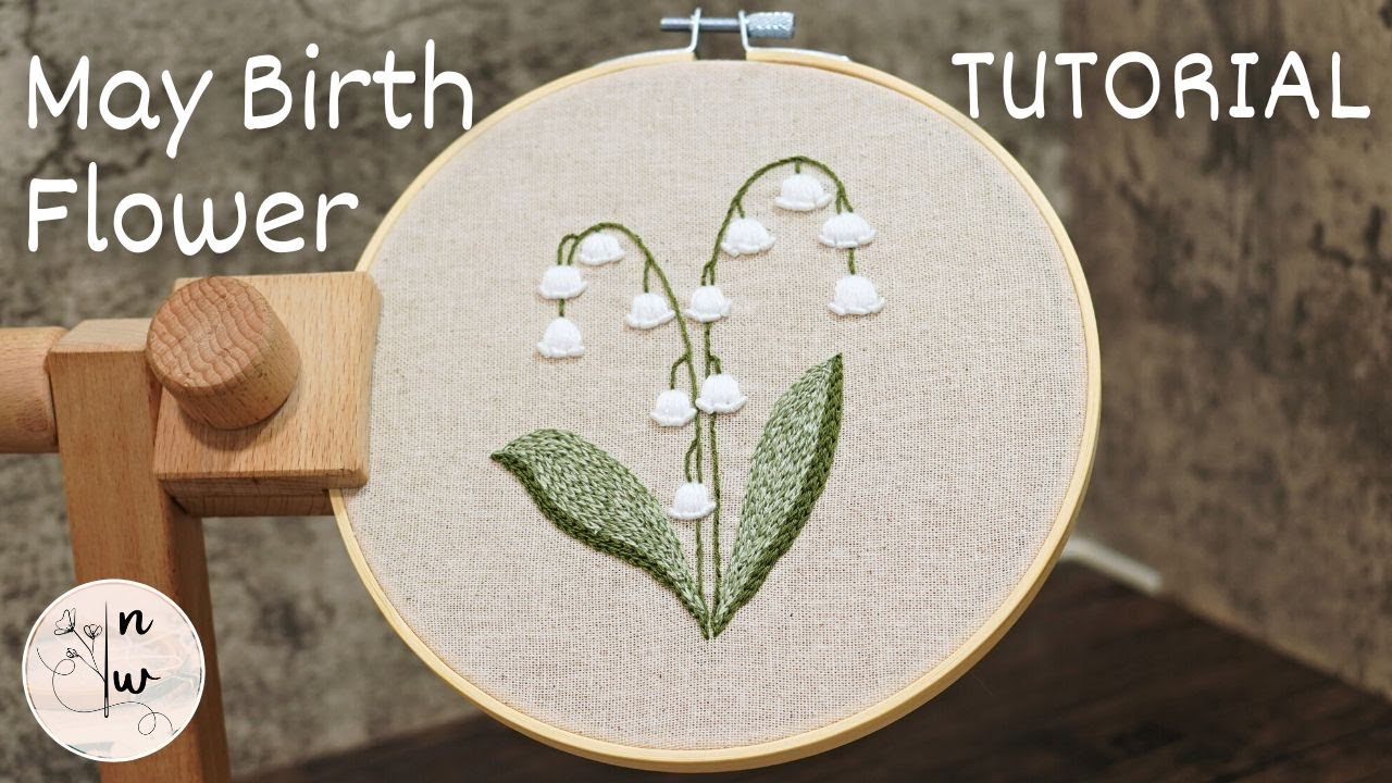 TUTORIAL: Lily of the Valley Embroidery | May Birth Month Flower