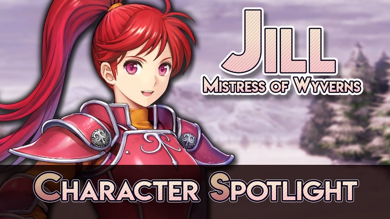 Fire Emblem Character Spotlight: Jill