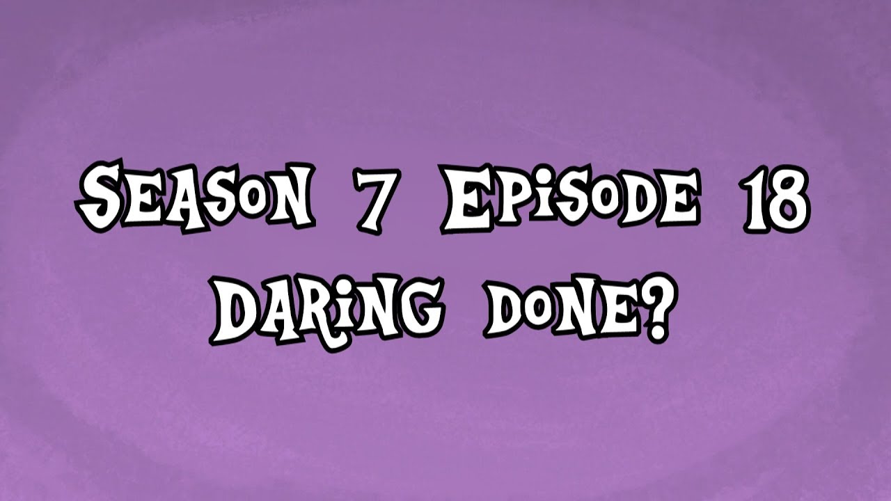 Australia Bronies React Daring Done? Season 7 Episode 18 My Little Pony