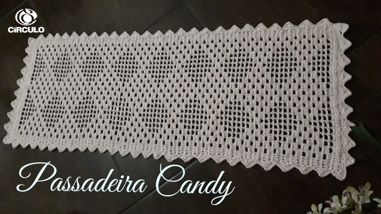 PASSADEIRA CANDY - EXPLICAÇÕES DETALHADAS #edilenefitipaldi #crochêfácil