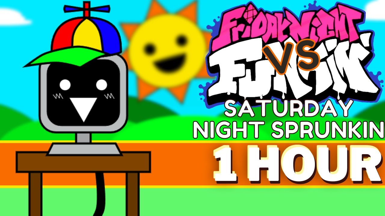 FUNTIME - FNF 1 HOUR SONG Perfect Loop (Saturday Night Sprunkin I Incredibox Sprunki I FNF Mods)
