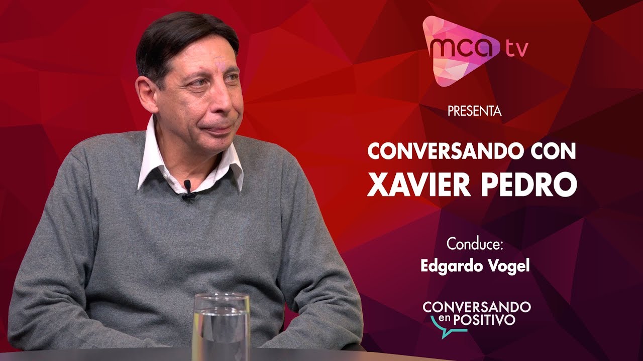 [MCA TV] Xavier Pedro Gallego - Parte 1- Conversando en Positivo