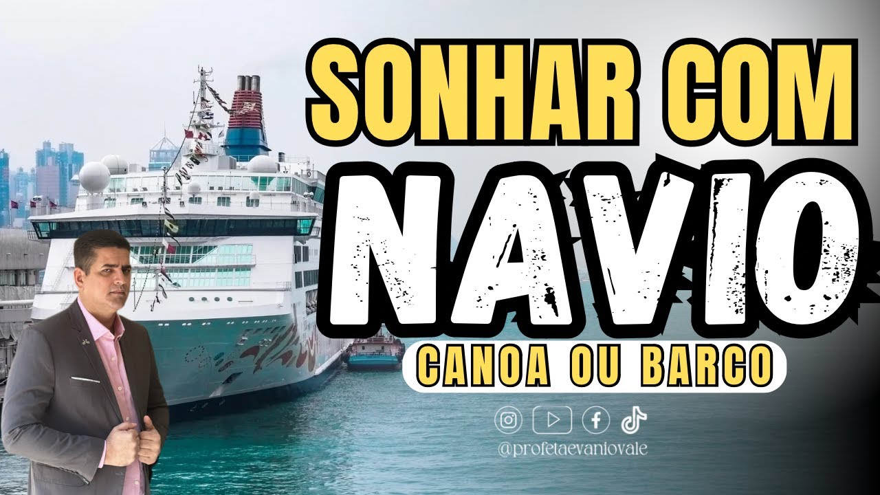 SONHAR COM NAVIO, SONHAR COM BARCO OU SONHAR COM CANOA @profetaevaniovale #navio #sonhos #visão