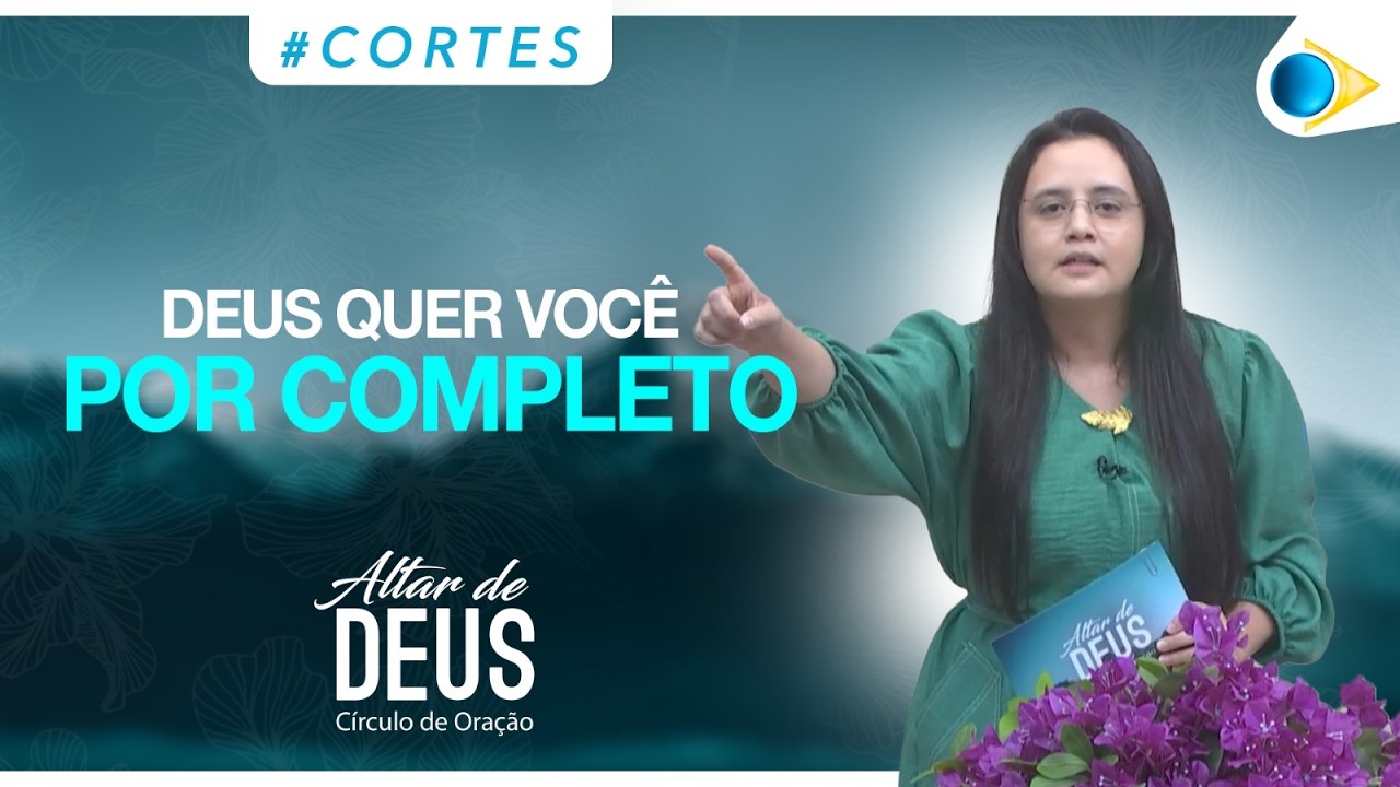 Se Entregue Sem Reservas | Altar de Deus