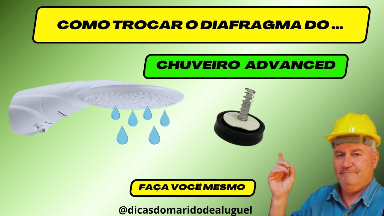 COMO TROCAR O DIAFRAGMA FURADO DO CHUVEIRO ADVANCED