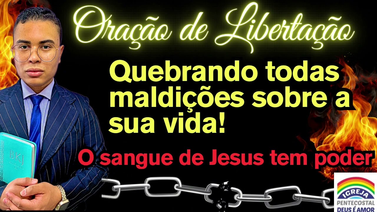 ORAÇÃO DE LIBERTAÇÃO QUEBRANDO TODAS MALDIÇÕES SOBRE A SUA VIDA O SANGUE DE JESUS TEM PODE!!!! 