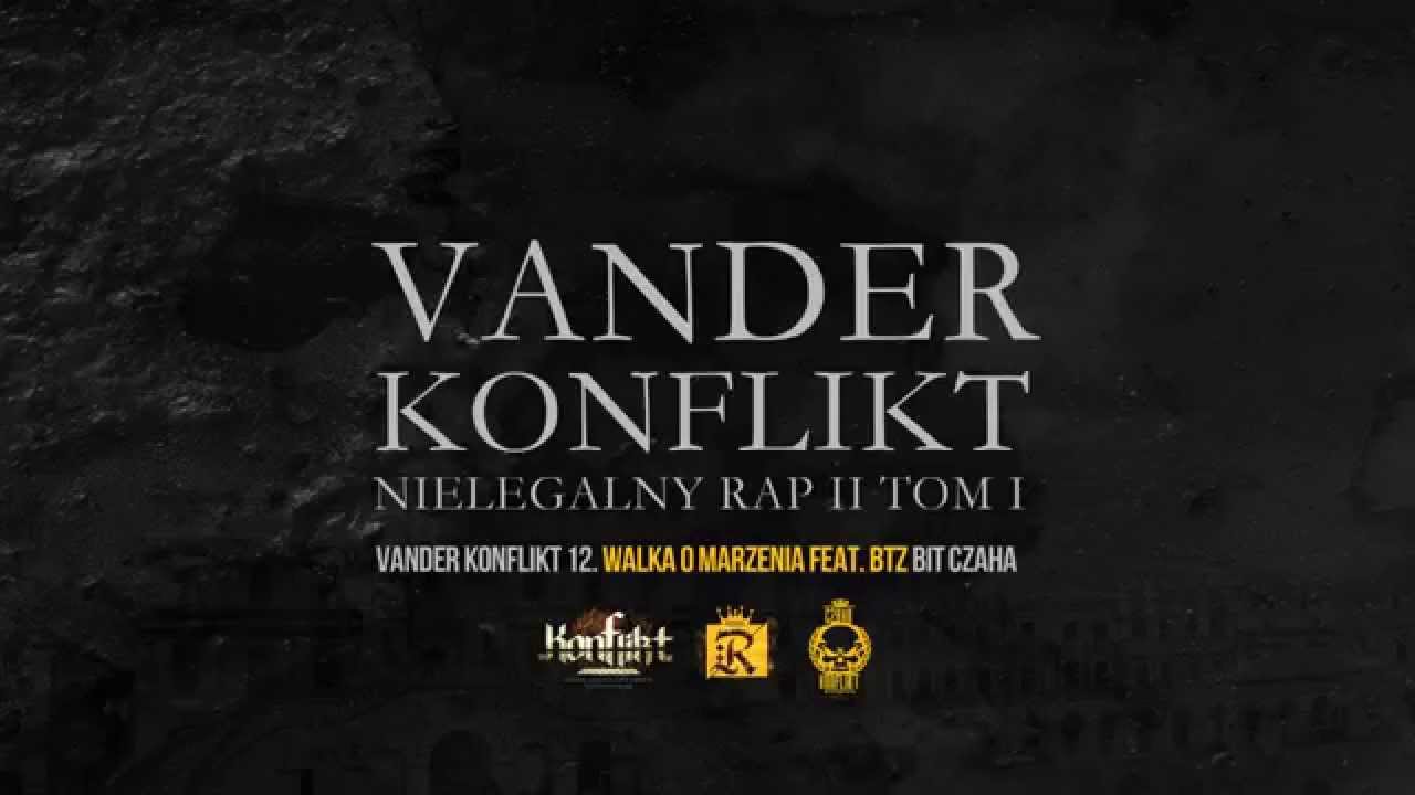 VANDER KONFLIKT 12. WALKA O MARZENIA feat. KAMIL, BTZ bit CZAHA