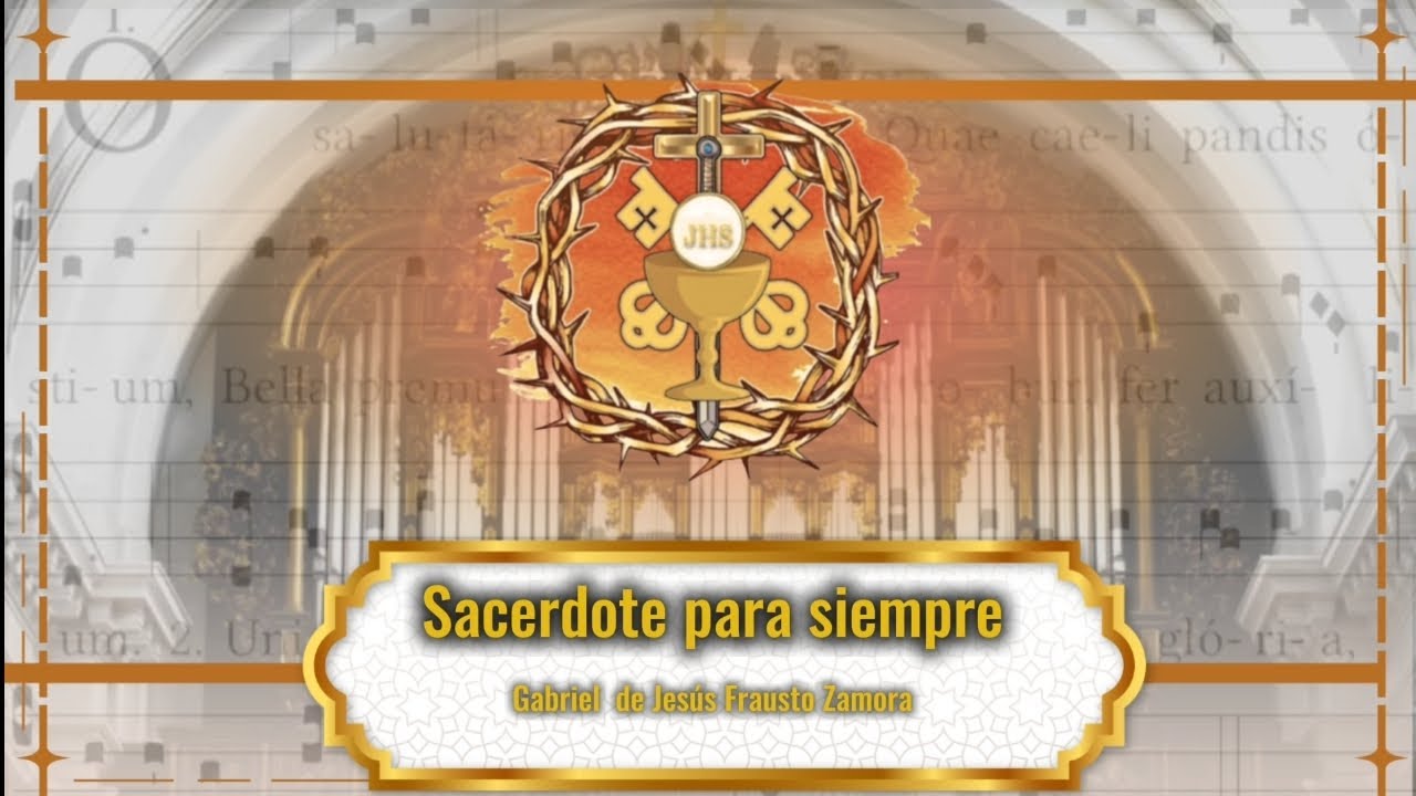 Sacerdote para Siempre - Gabriel de Jesús Frausto Zamora