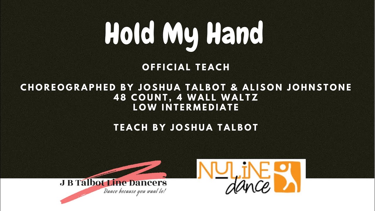 Hold My Hand Line Dance [Official Teach] choreographed by Joshua Talbot and Alison Johnstone
