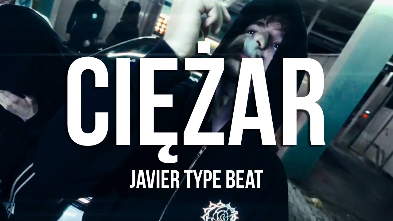 [FREE] JAVIER TYPE BEAT ''CIĘŻAR''