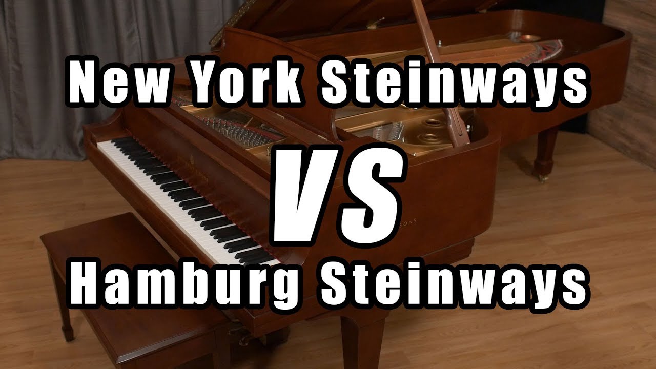 New York Steinway vs. Hamburg Steinway: Which Is Better?