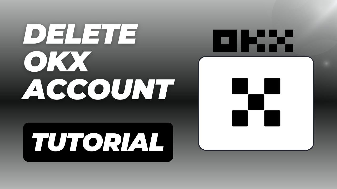 How to Delete OKX Account 2024 (Step-by-Step Tutorial)