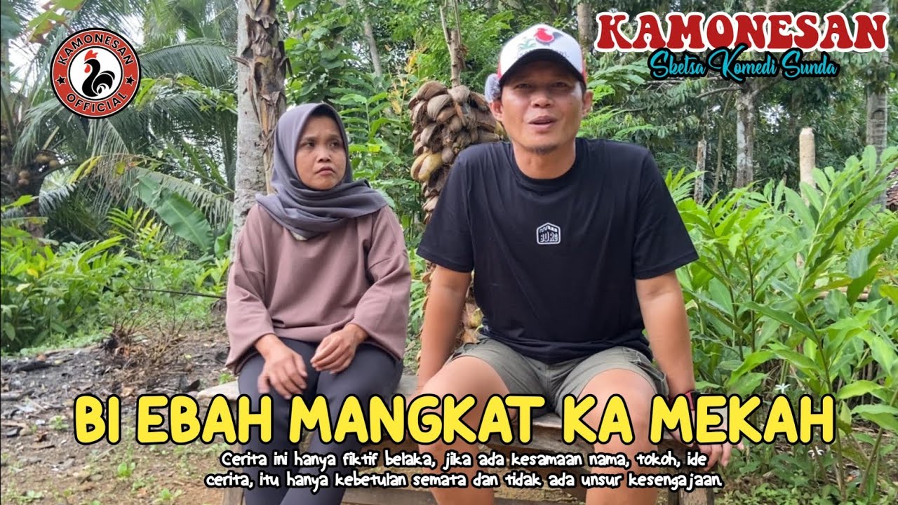 BI EBAH MANGKAT KA MEKAH ‼️Sketsa Komedi Sunda #kamonesan #sketbor