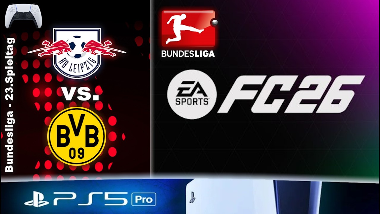 PS5 Pro 🎮 EA FC 26 #33 - Live Sim Bundesliga 25/26 23.Spieltag - RB Leipzig : Borussia Dortmund⚽