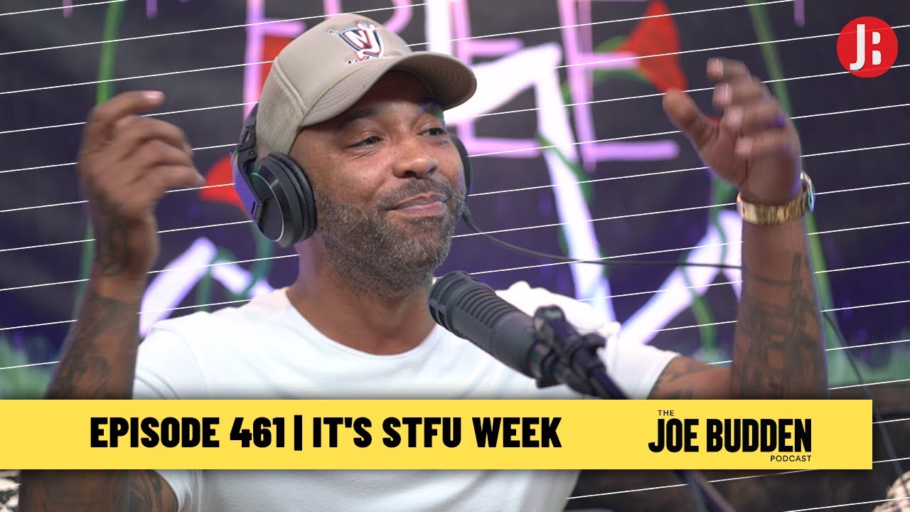 The Joe Budden Podcast Episode 461 | It's STFU Week