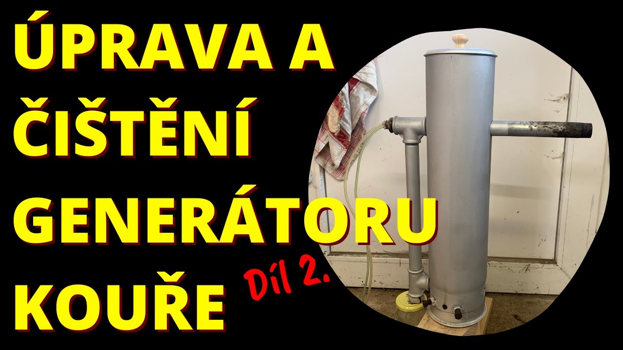 Čištění a úprava generátoru kouře | DÍL 2. | Z UDÍRNY #7