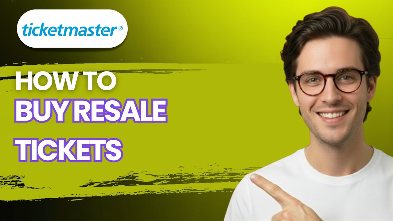How to Buy Ticketmaster Resale Tickets [2026 Full Guide]