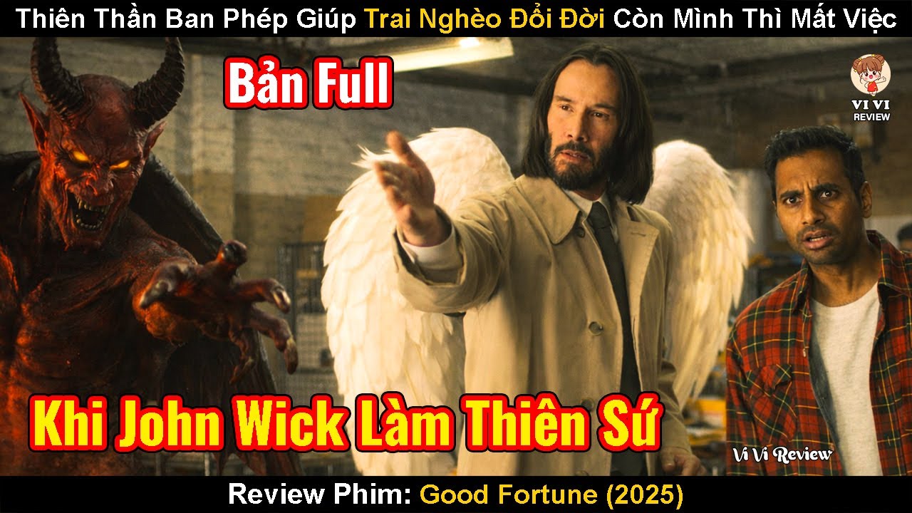 Thiên Thần Ban Phép Giúp Trai Nghèo Đổi Đời Còn Mình Thì Mất Việc | Review Phim: Good Fortune 2025
