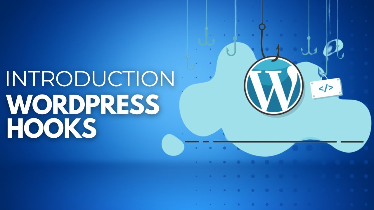 WordPress Hooks Tutorial for Beginners | Become a WordPress Developer
