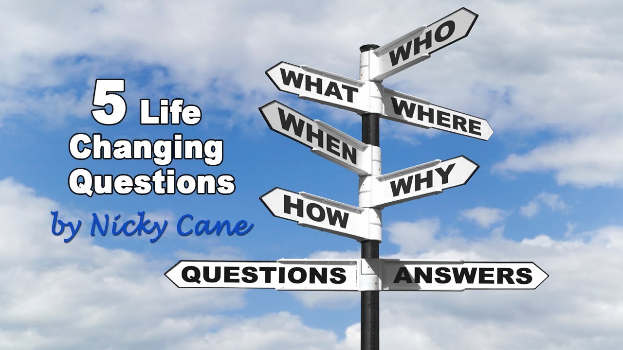 Ask Yourself These 5 Life Changing Questions!