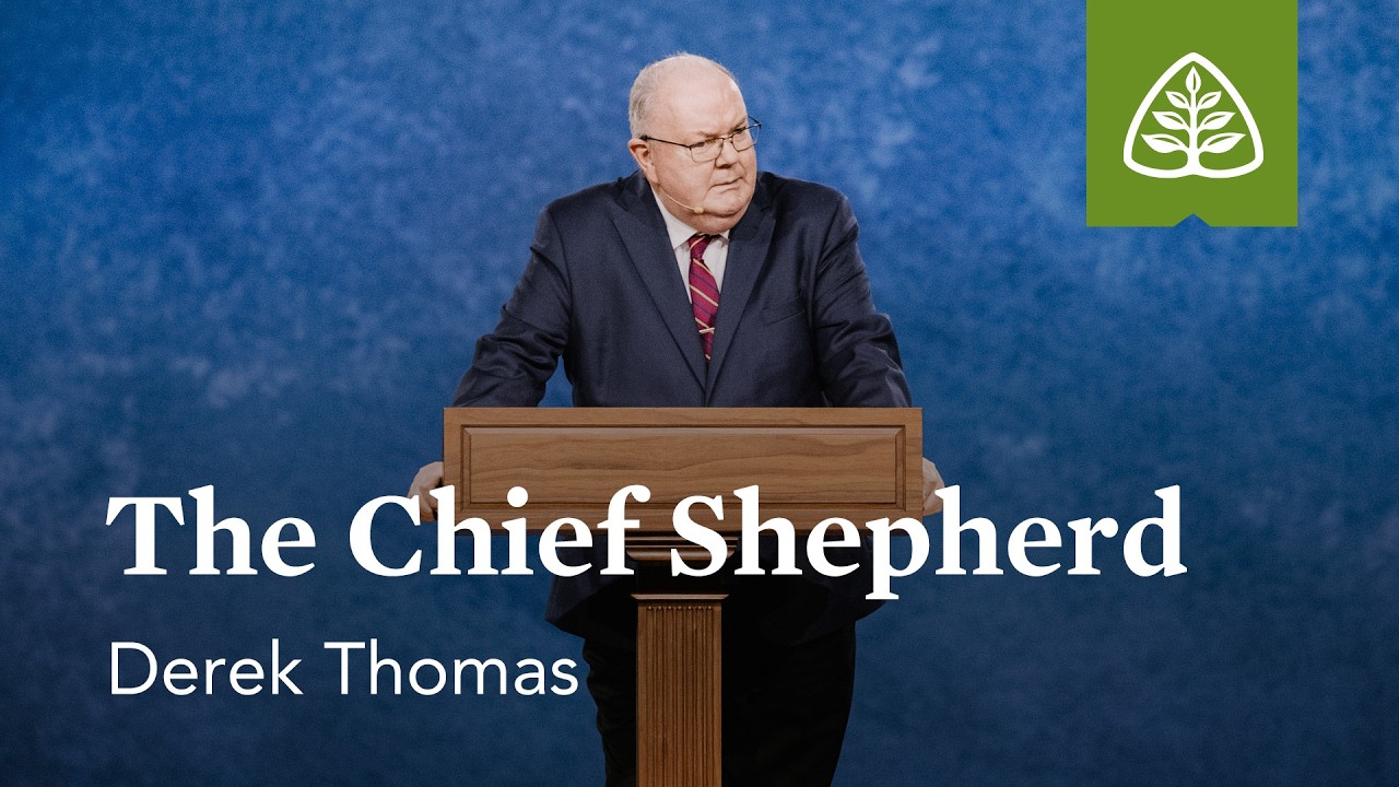 Derek Thomas: The Chief Shepherd