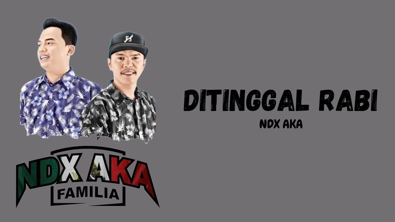 NDX AKA - DITINGGAL RABI | Lirik Bahasa Jawa Terjemahan Indonesia