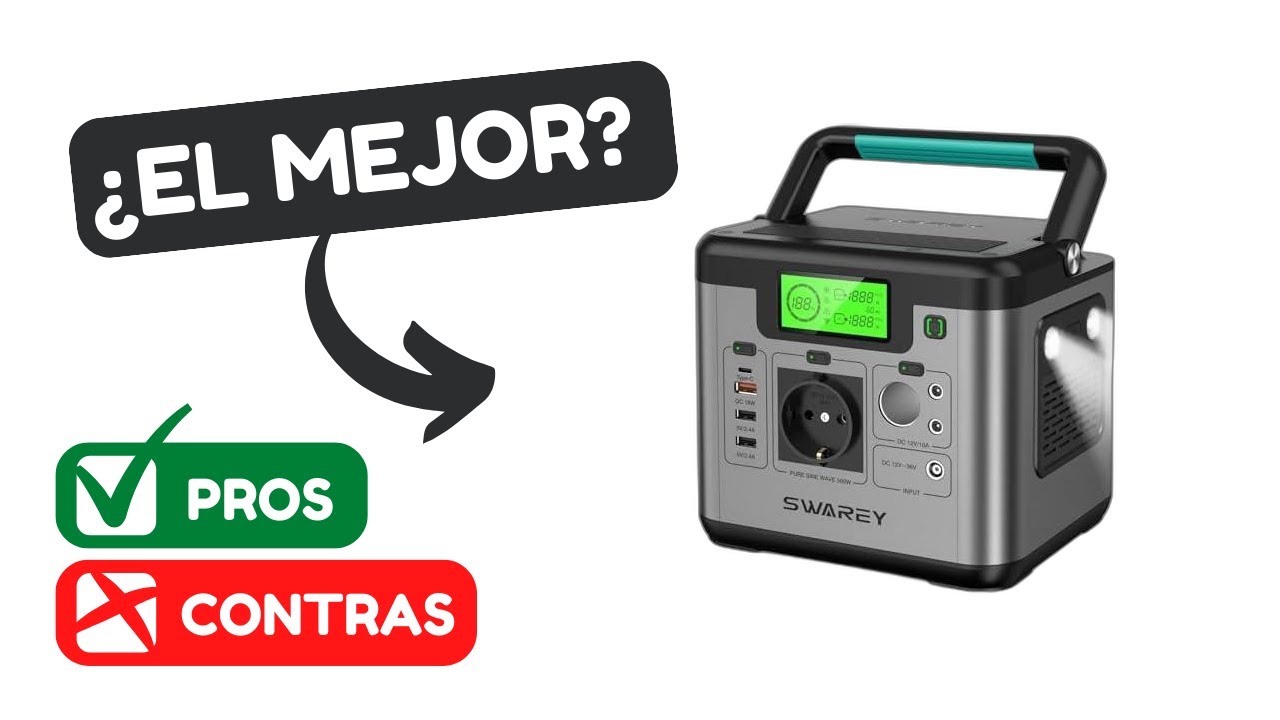 ➡️  Cómo Utilizar y Sacar el Máximo Provecho de tu Estación de Energía Portátil SWAREY 518Wh
