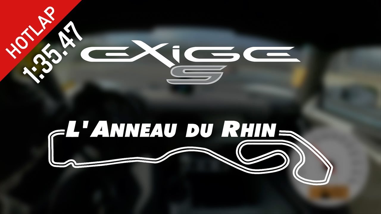 Exige S – Anneau du Rhin – 2023-03-27 – 1:35.47