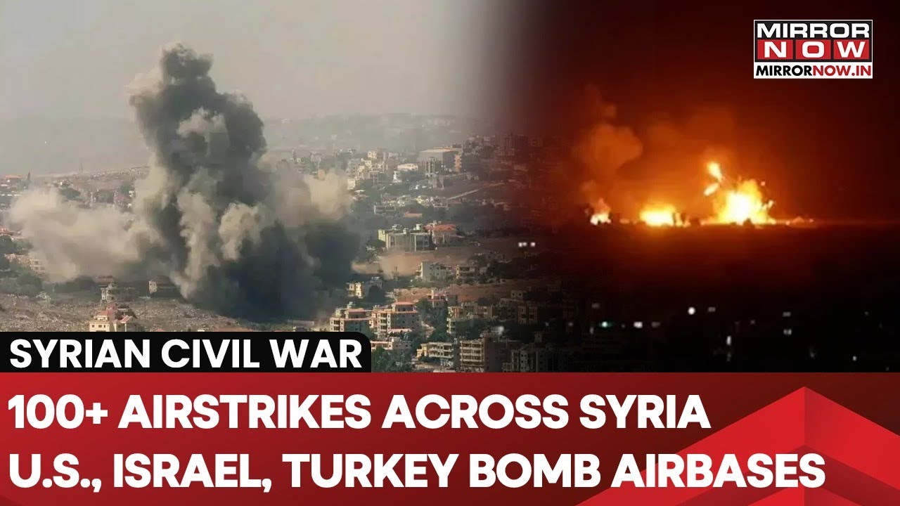 Syria War: 100+ Airstrikes Over Damascus, Across Syria | US, Israel, Turkey Bomb Airbases, Watch