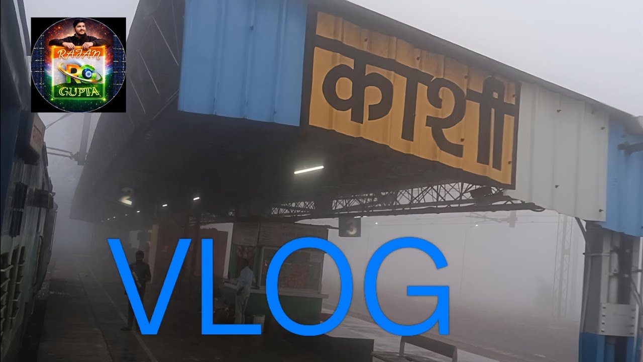 Varanashi vlog  train safar🚂 enjoying 😊fog view in morning 🌅